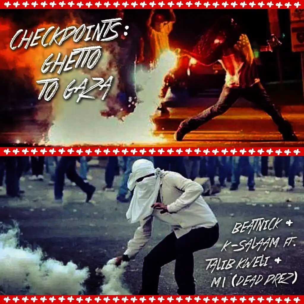 Checkpoints: Ghetto To Gaza (ft. Talib Kweli & M1)