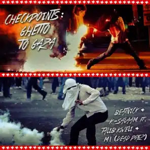 Checkpoints: Ghetto To Gaza (ft. Talib Kweli & M1)