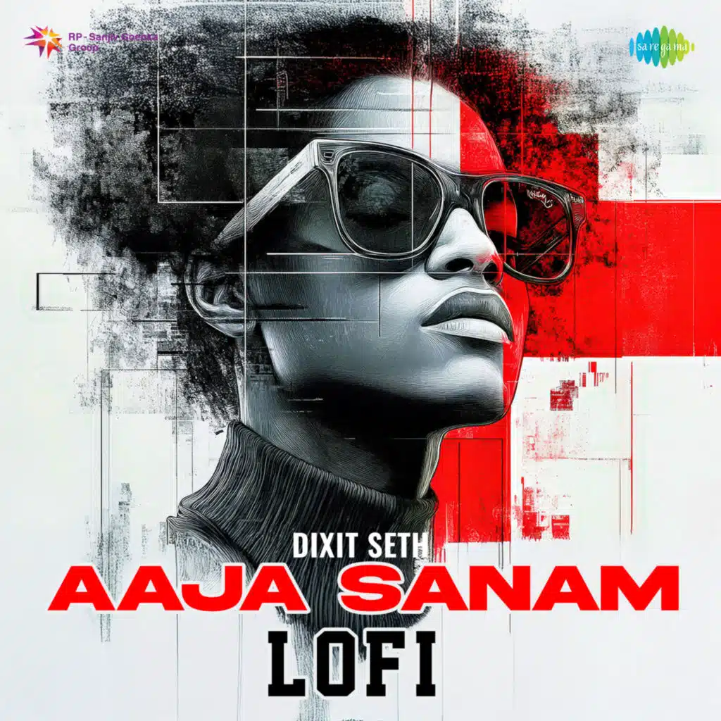 Aaja Sanam (Lofi) [feat. Dixit Seth]