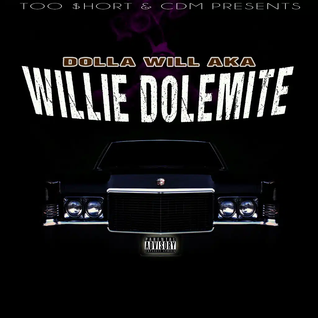 Too $hort & CDM Presents: Dolla Will AKA Willie Dolemite
