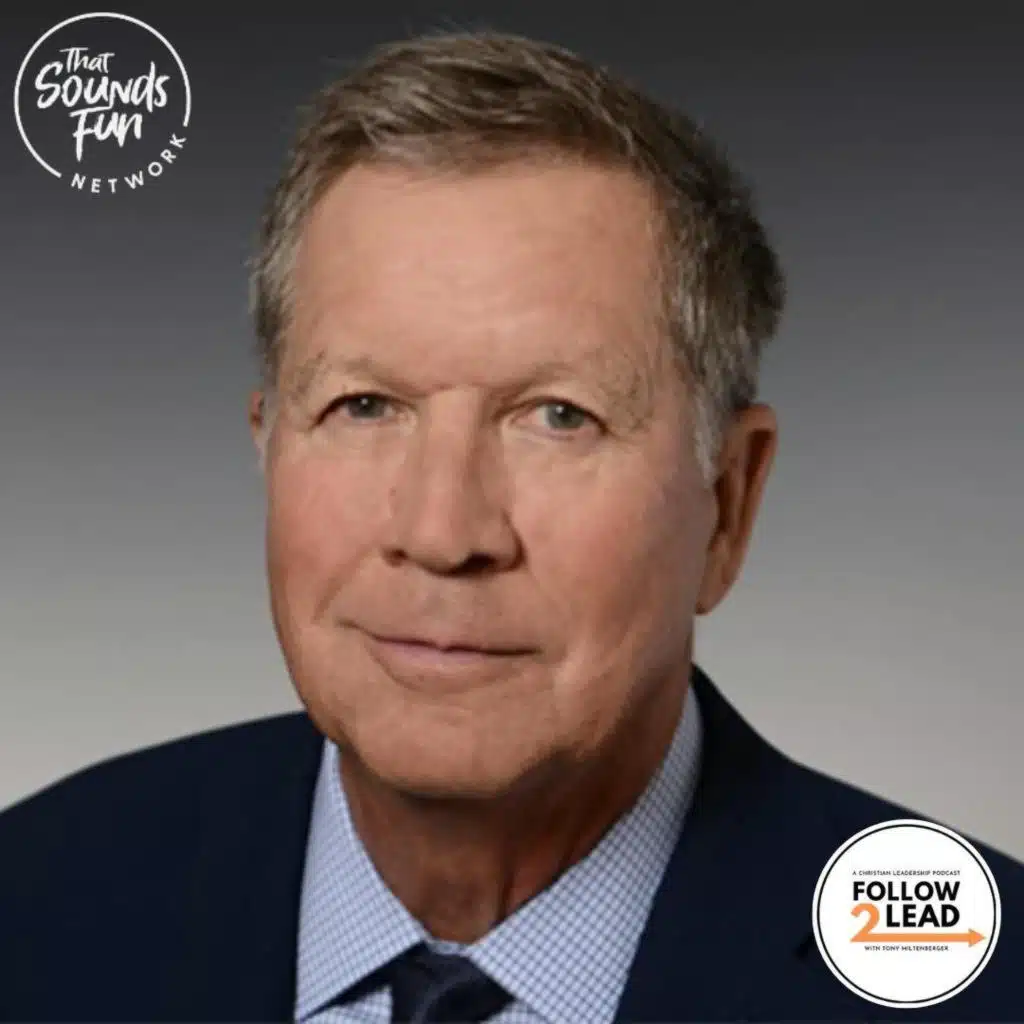 #405: John Kasich on Faith, Leadership, and Leading with Character in a Divided World