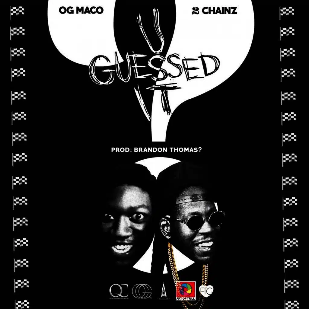 U Guessed It (ft. 2 Chainz)