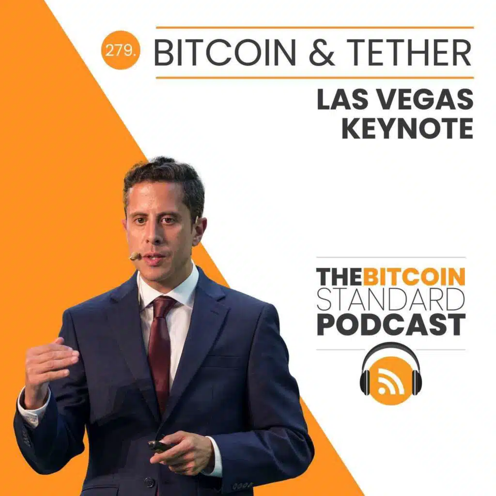 279. Bitcoin and Tether: Las Vegas Keynote