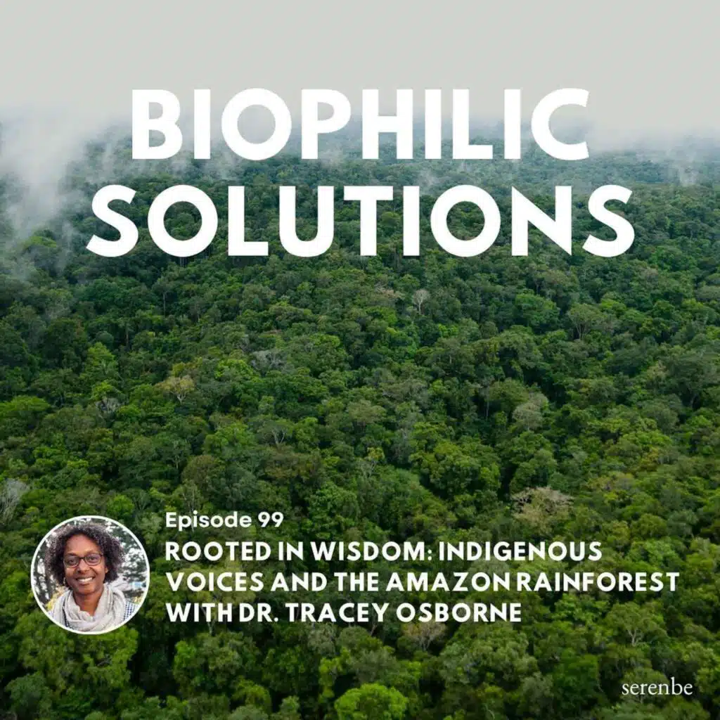 Rooted in Wisdom: Indigenous Voices and the Amazon Rainforest with Dr. Tracey Osborne