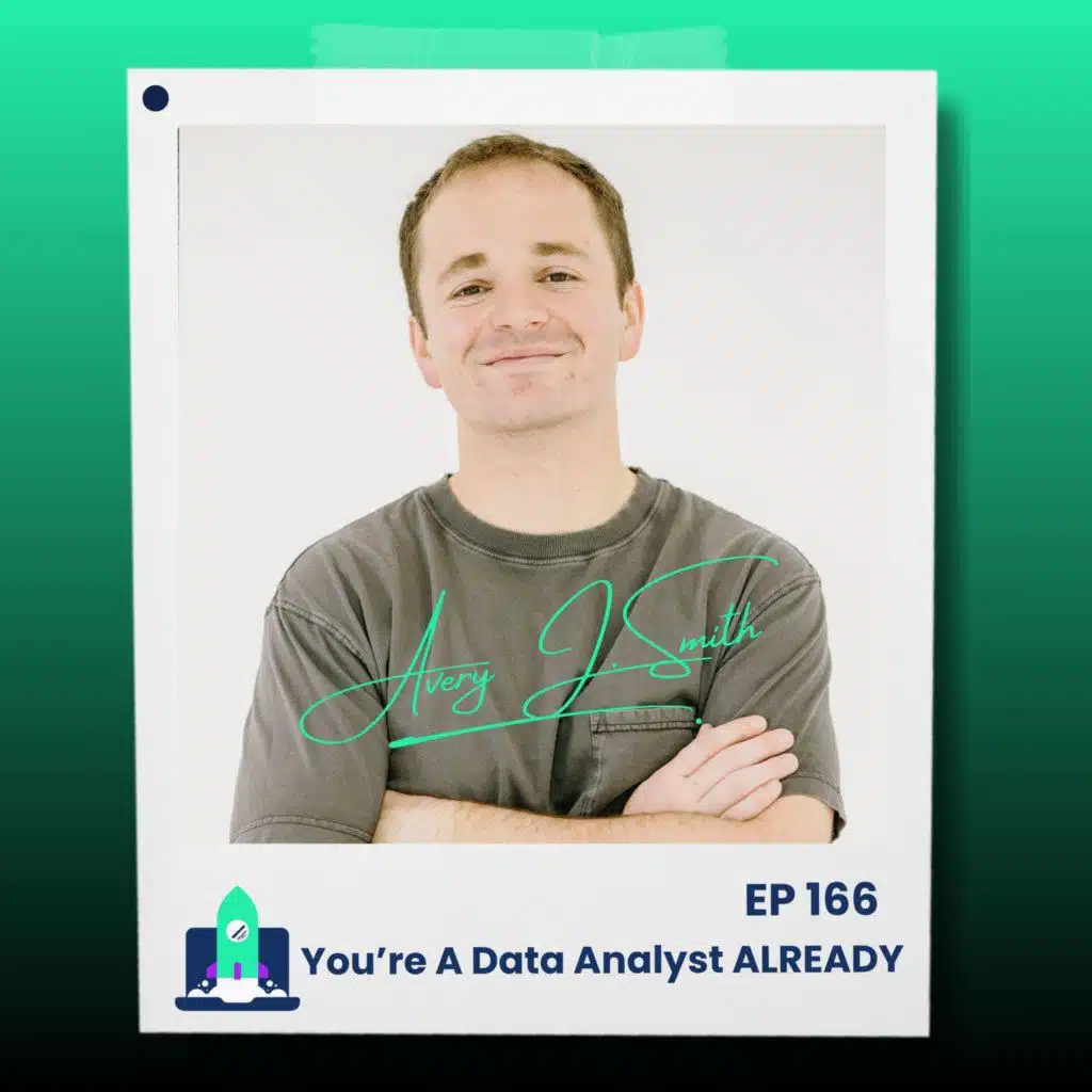 166: You’re Already a Data Analyst (You Just Don’t Know It)