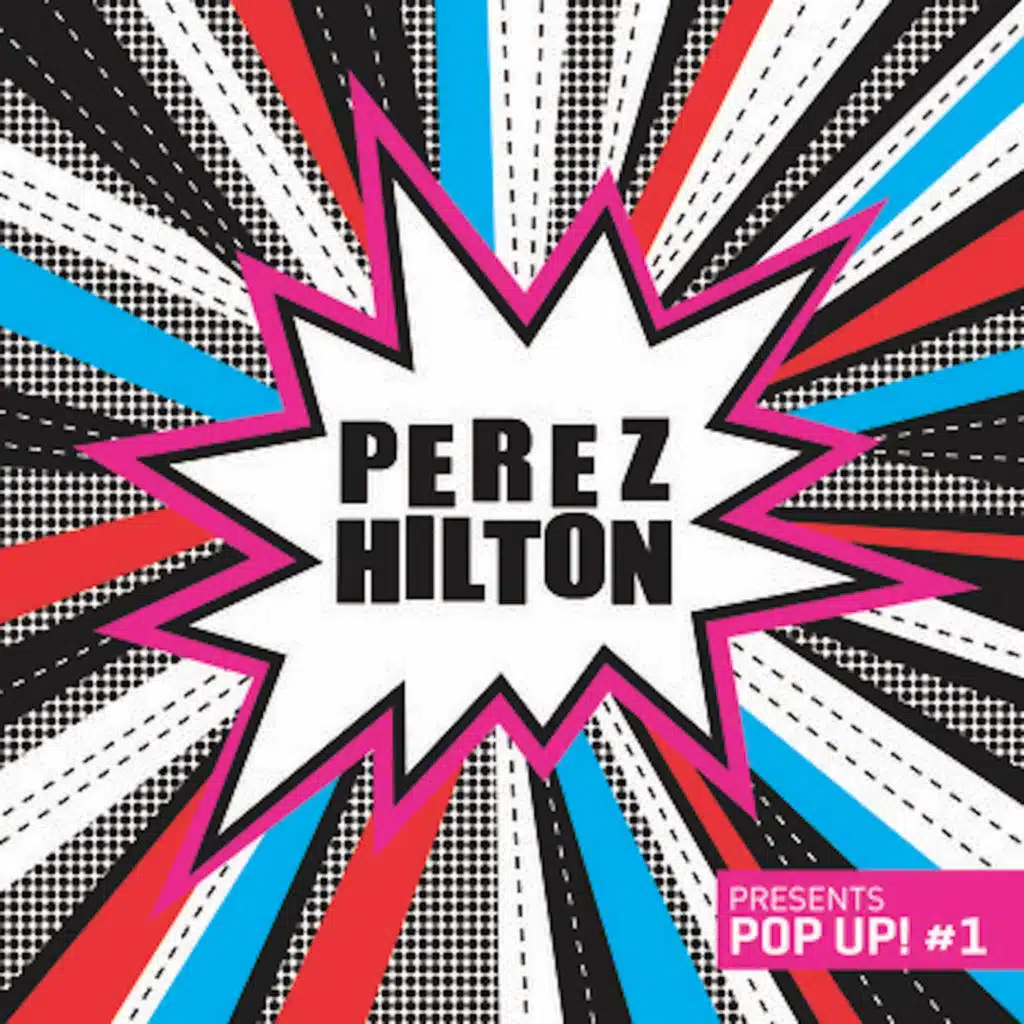 Perez Hilton Presents Pop Up! #1