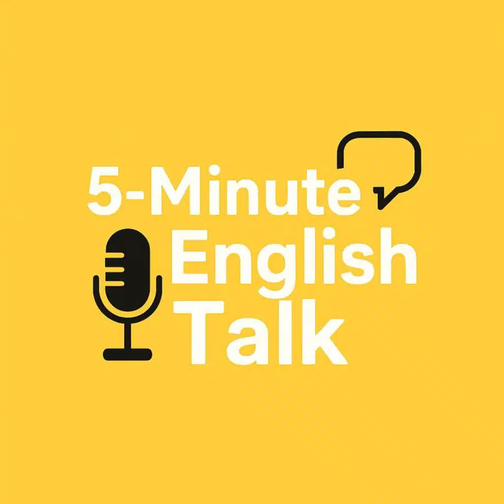 Trailer: Welcome to 5 Minute English Talk!