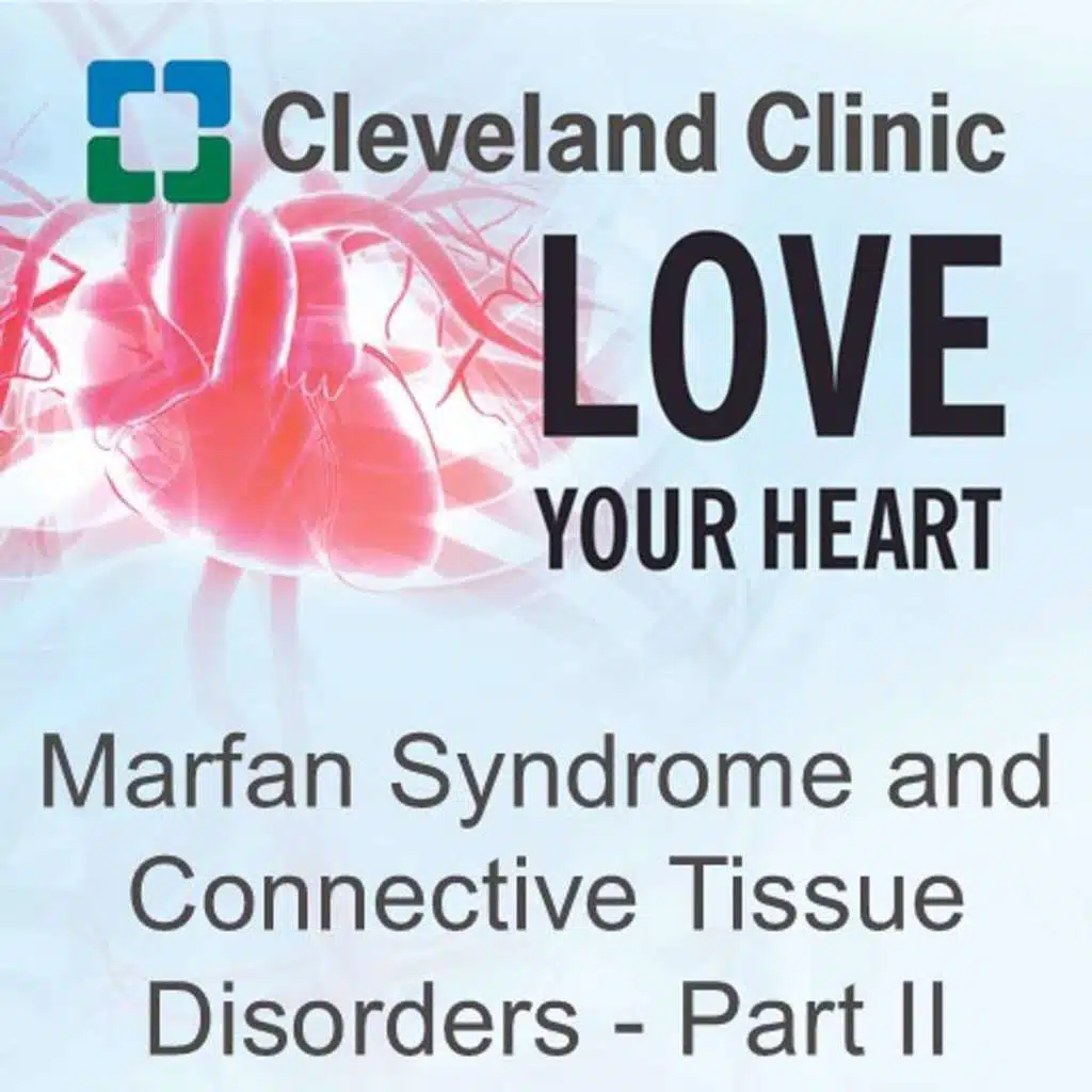 Marfan Syndrome and Connective Tissue Disorders - Part II