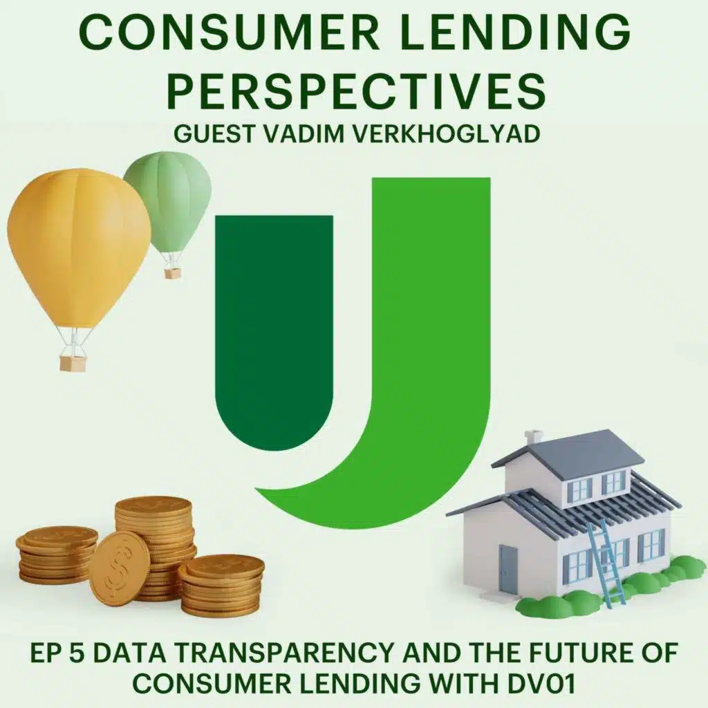 EP 5 Data Transparency and the Future of Consumer Lending with dv01