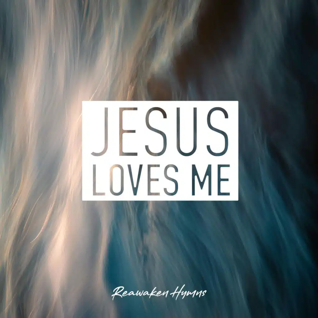 Jesus Loves Me