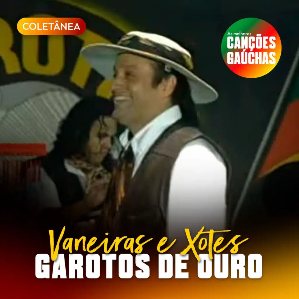VANEIRAS E XOTES: GAROTOS DE OURO