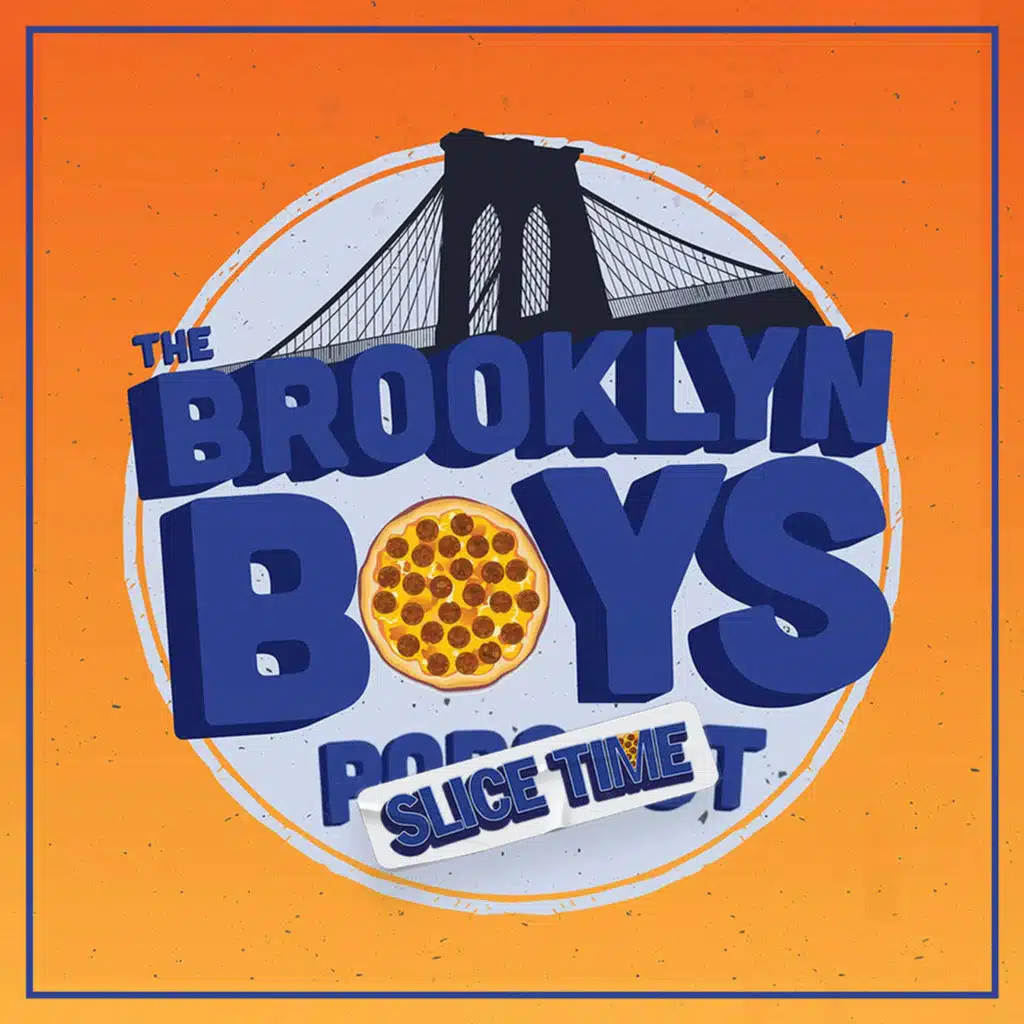The Brooklyn Boys SLICE TIME for Ep. #341