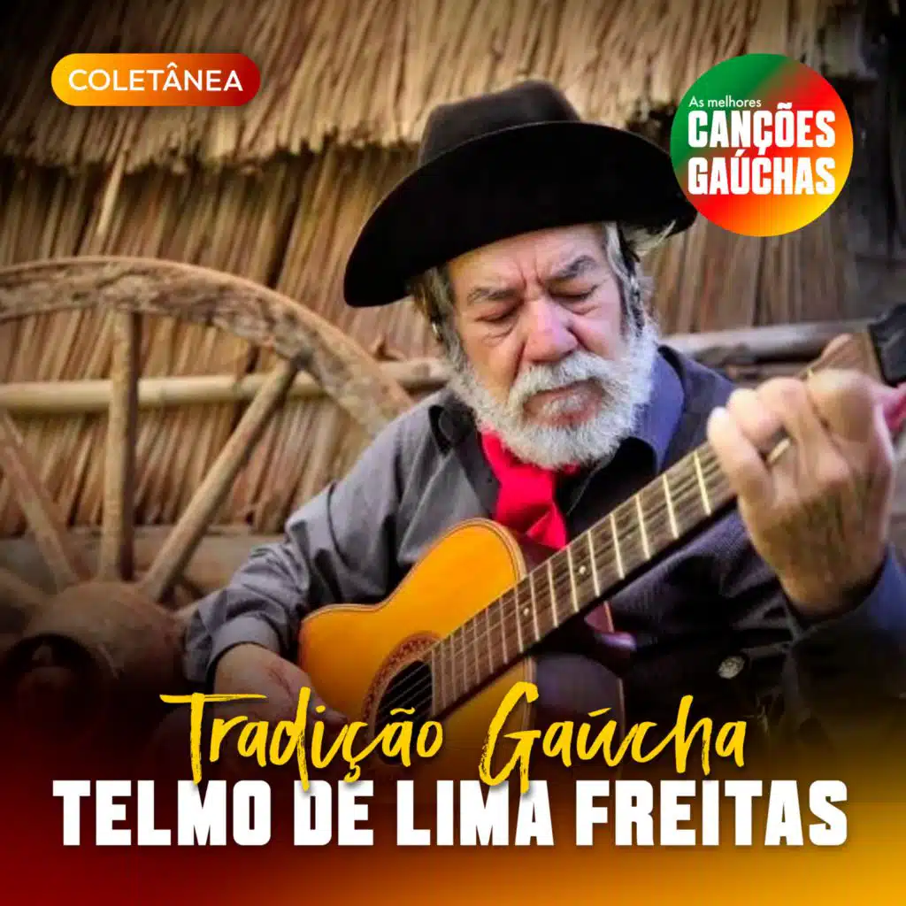 TELMO DE LIMA FREITAS - TRADIÇÃO GAÚCHA