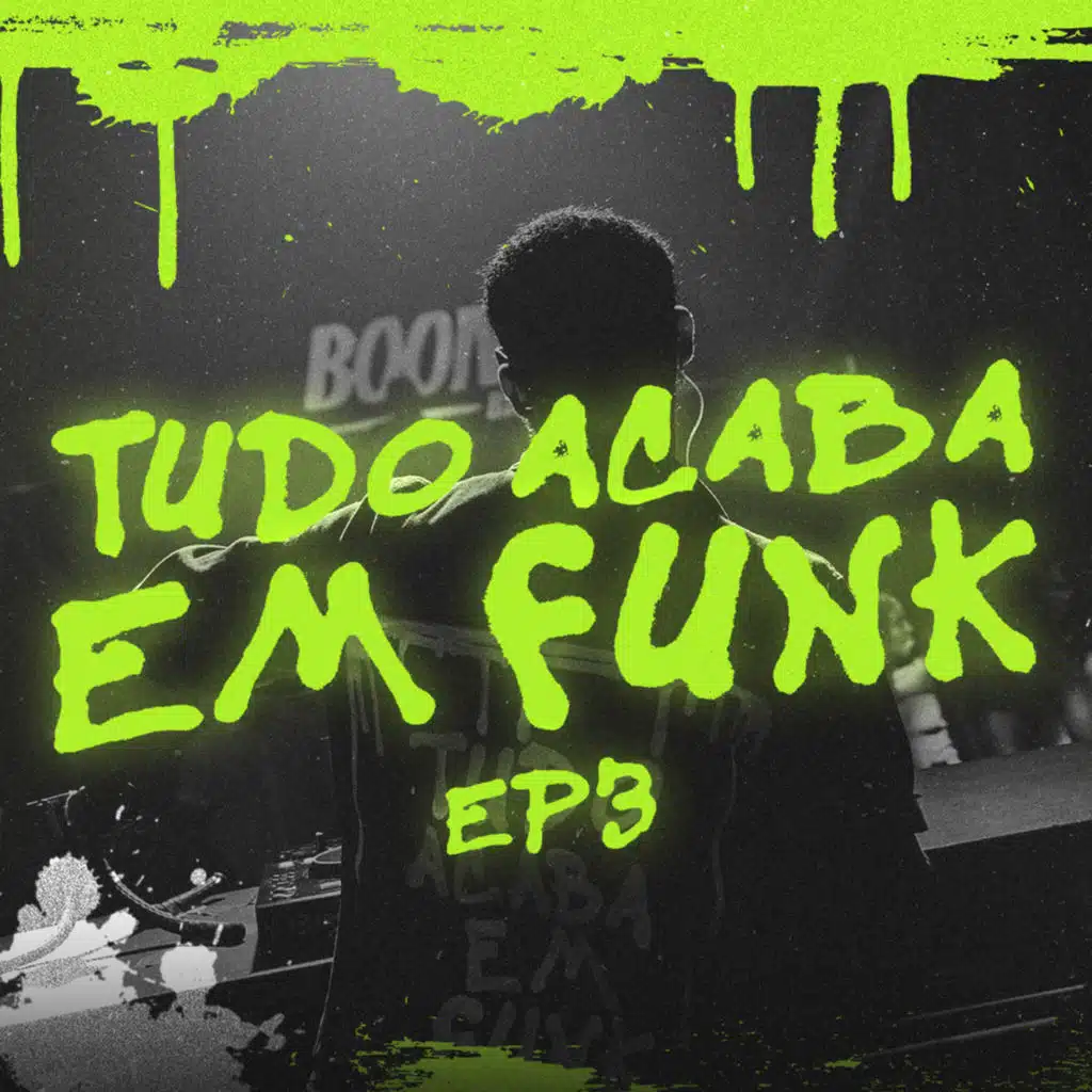 Tudo Acaba em Funk Ep3