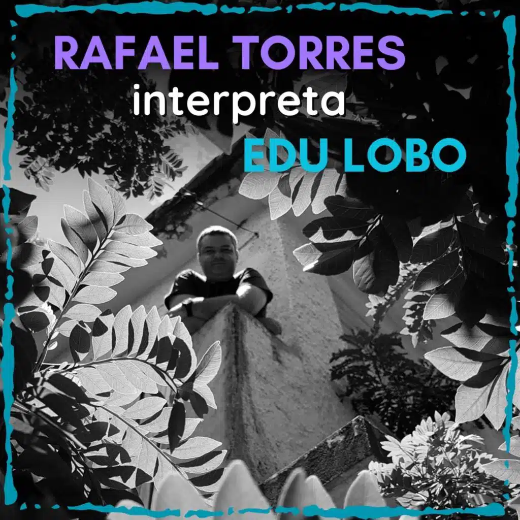 Rafael Torres Interpreta Edu Lobo