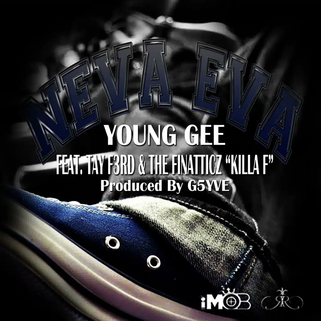 Neva Eva (feat. Tay F3rd & The Finatticz)