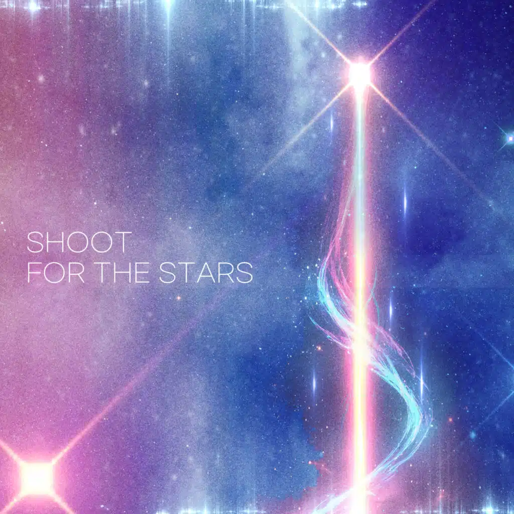 Shoot for the stars