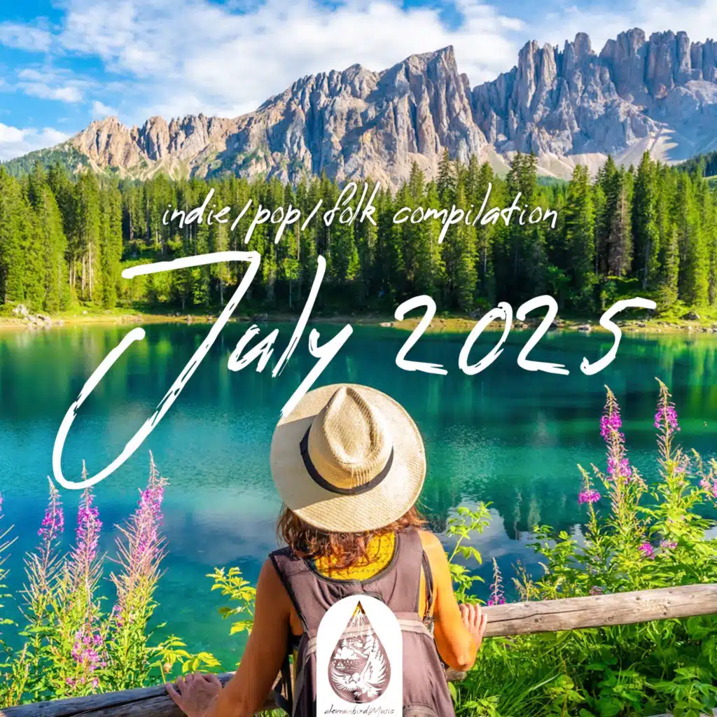 Indie / Pop / Folk Compilation - July 2025 (alexrainbirdMusic)