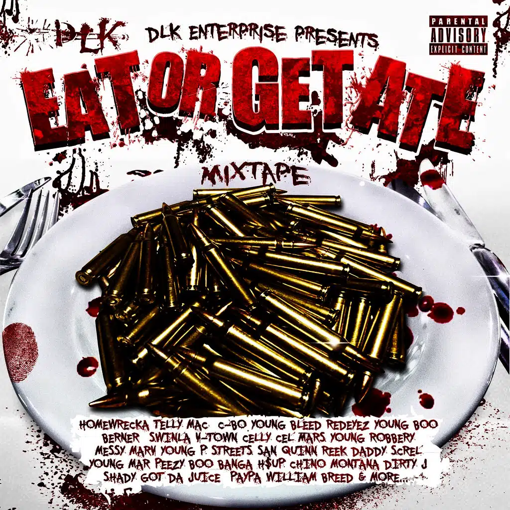 DLK Enterprise Presents: Eat Or Get Ate
