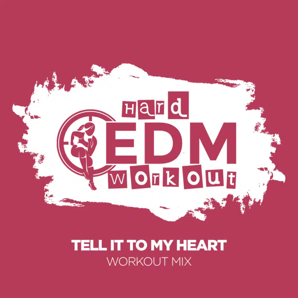 Tell It to My Heart (Instrumental Workout Mix 140 bpm)