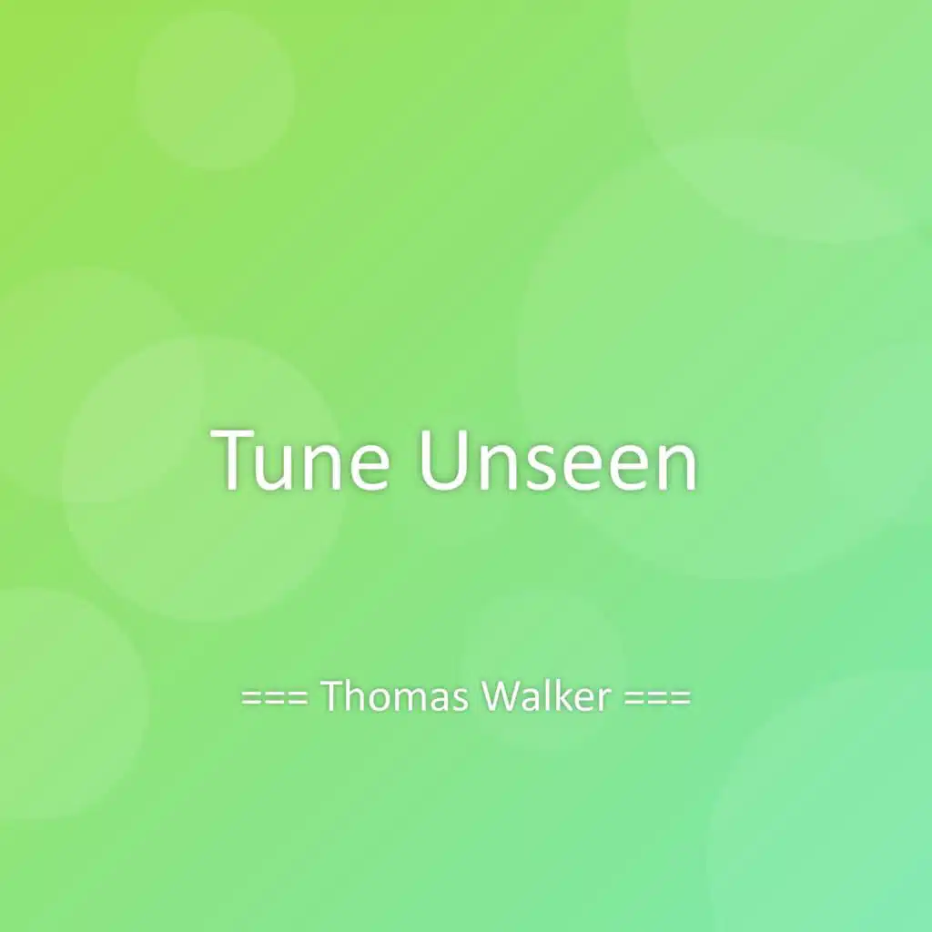 Tune Unseen