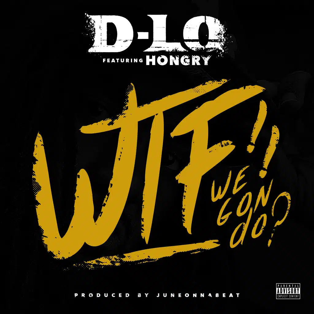 WTF We Gon Do? (ft. Hongry)