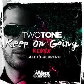 Keep On Going (feat. Alex Guerrero) [Remix]