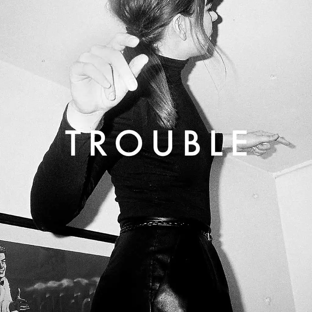 Trouble (Bernard + Edith Remix)