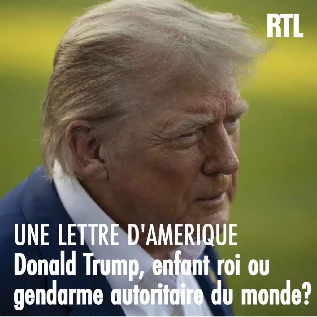 280. Donald Trump, enfant roi ou gendarme autoritaire du monde ?