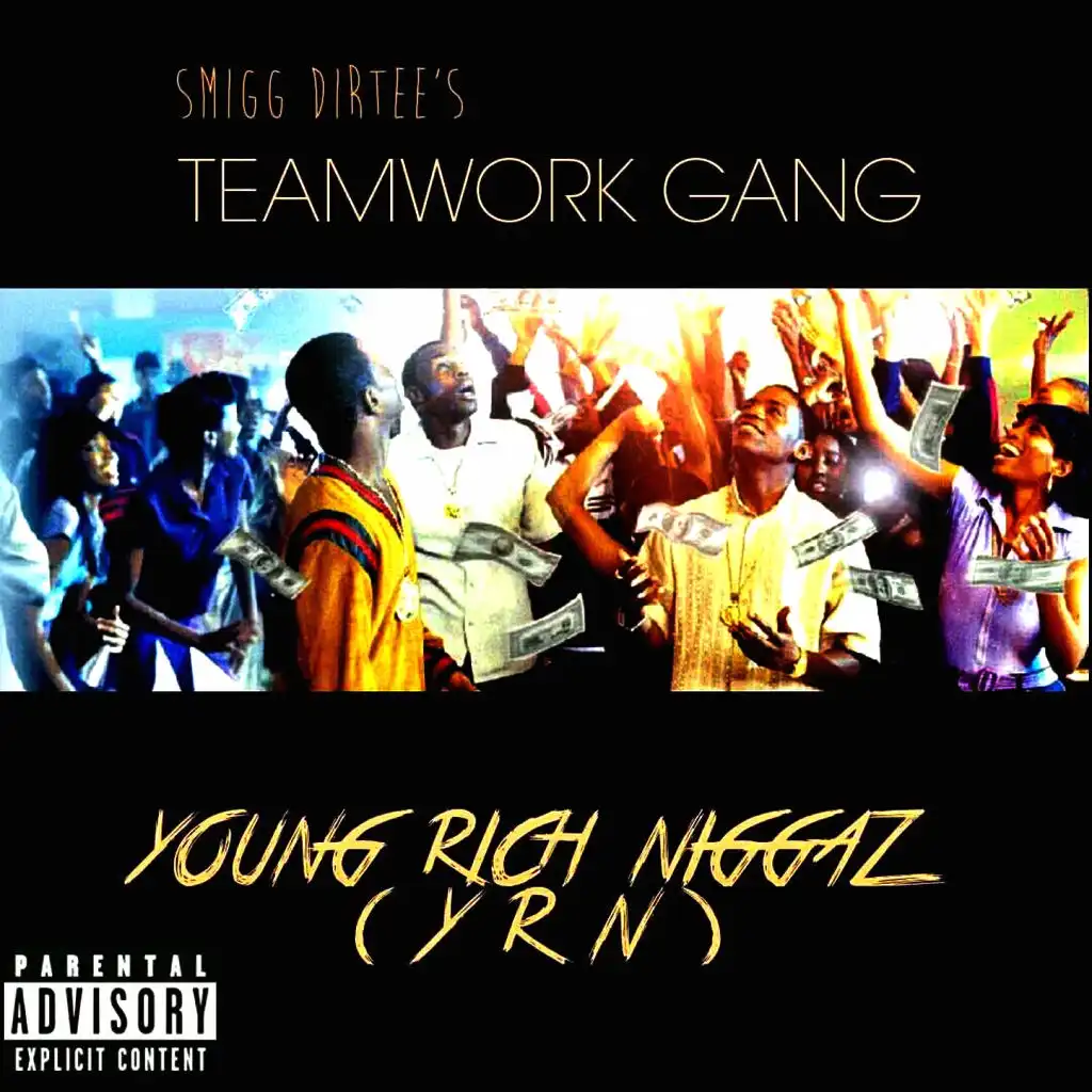 Young Rich Niggaz (YRN)