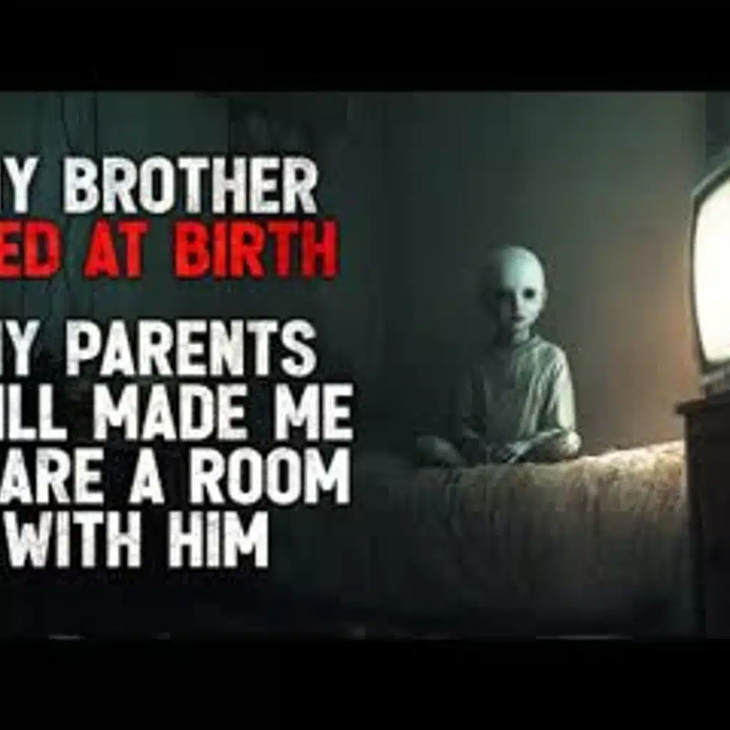 "My Brother Died at Birth. My Parents Still Made Me Share a Room With Him." Creepypasta