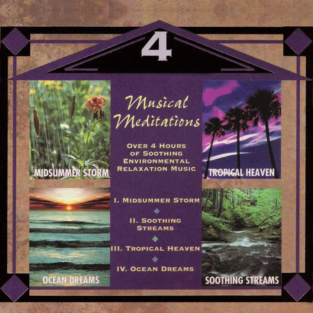 Musical Meditations - Over 4 Hours of Soothing Environmental Relaxation Music