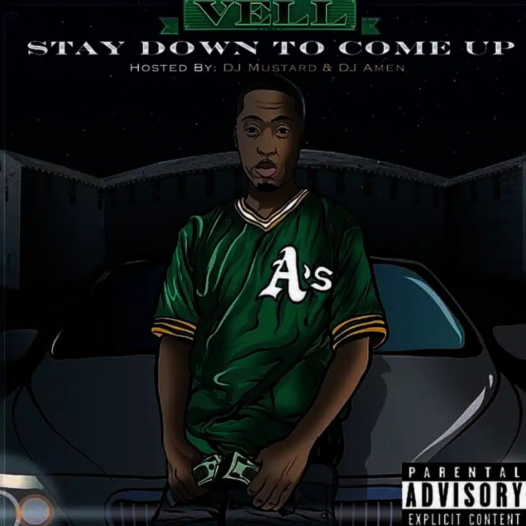 Stay Down To Come Up (Hosted By DJ Mustard & DJ Amen)
