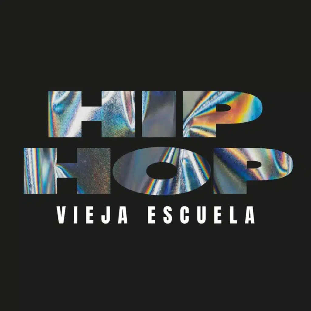 Hip Hop Vieja Escuela