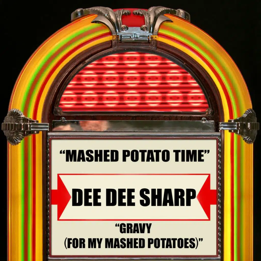 Mashed Potato Time / Gravy (For My Mashed Potatoes) (Rerecorded Version)