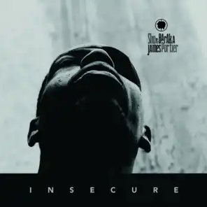 Insecure (Maybe) [Live from 800 East Studios]