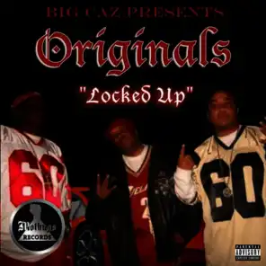 Big Caz Presents: Originals Locked Up
