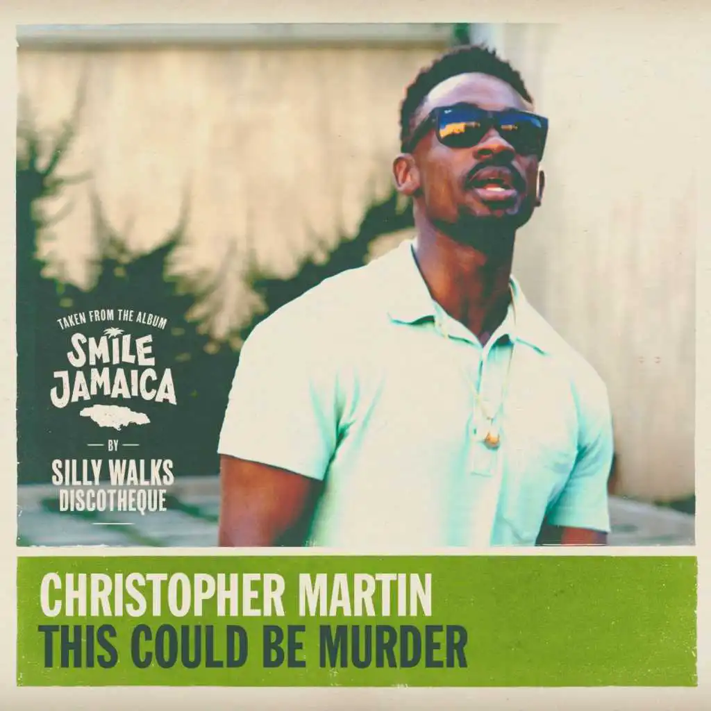 Christopher Martin & Silly Walks Discotheque