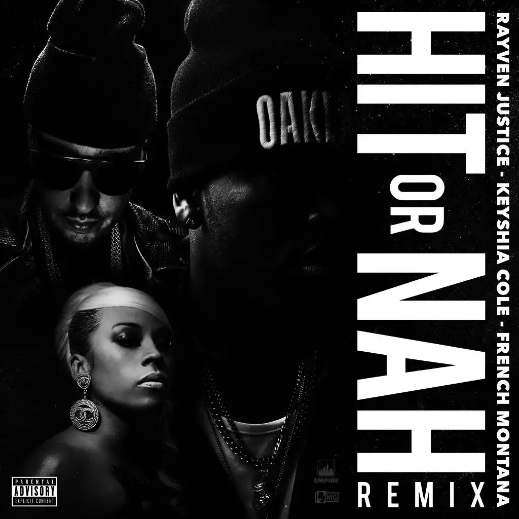 Hit Or Nah (Remix) [ft. Keyshia Cole & French Montana]