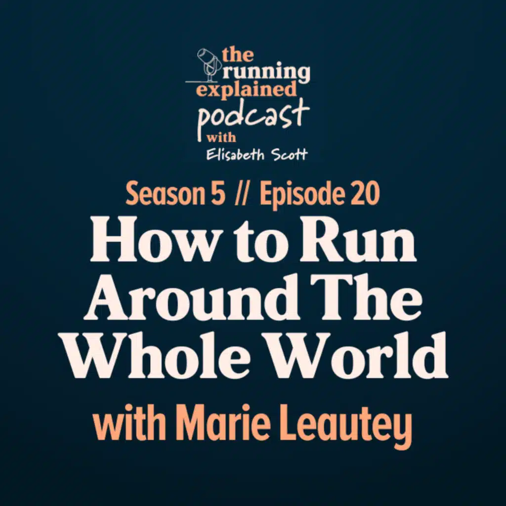 s5/e20 How to Run Around The Whole World with Marie Leautey 
