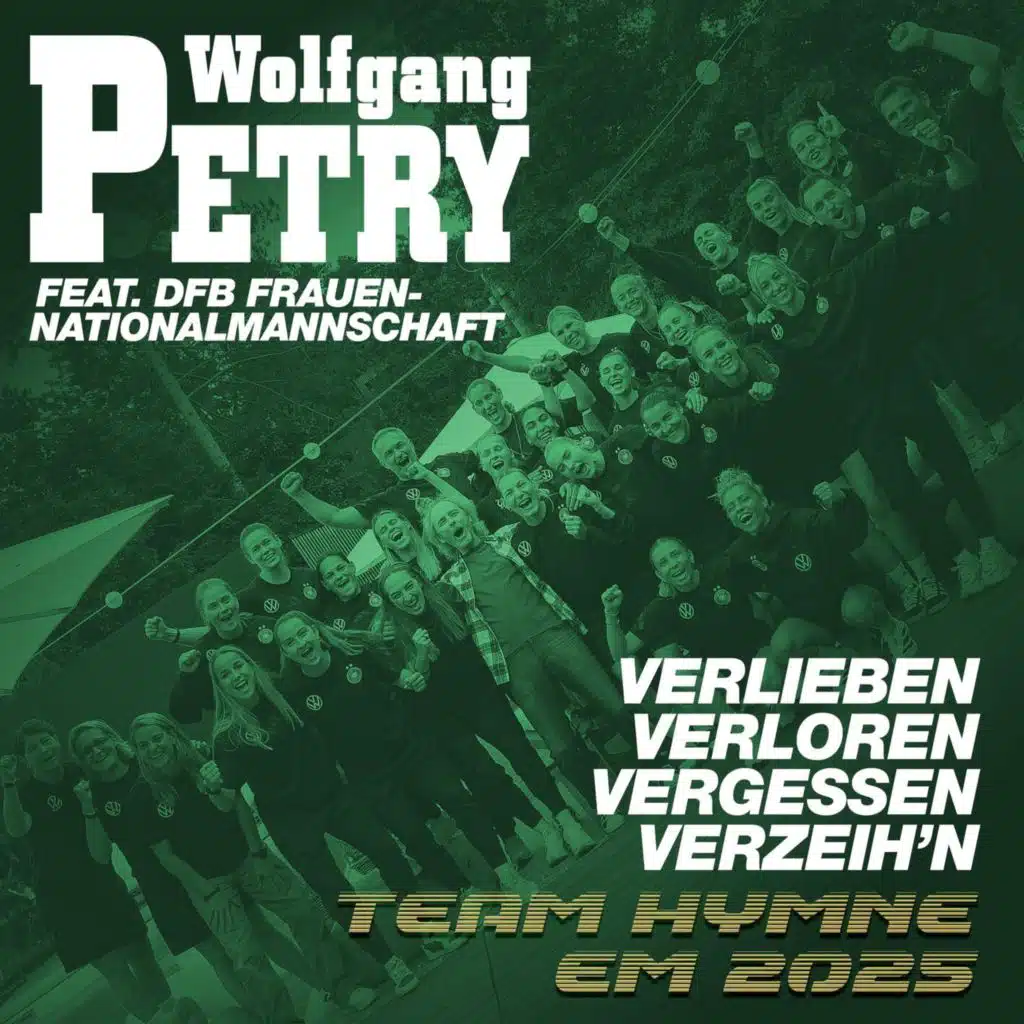 Verlieben, verloren, vergessen, verzeih'n (Team Hymne EM 2025) [feat. DFB Frauen-Nationalmannschaft]