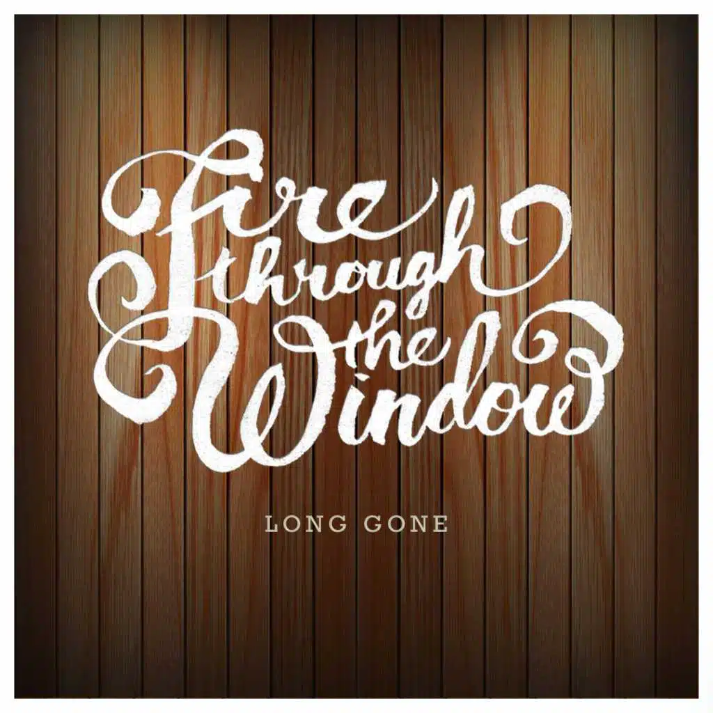 Fire Through the Window