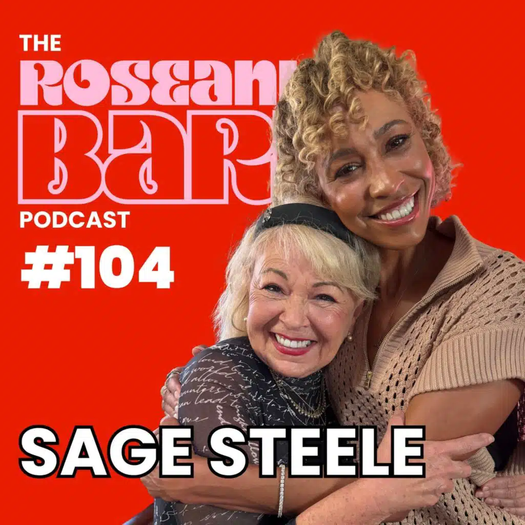 "I'm Too Old Not To Fight" W\ Sage Steele | The Roseanne Barr Podcast #104