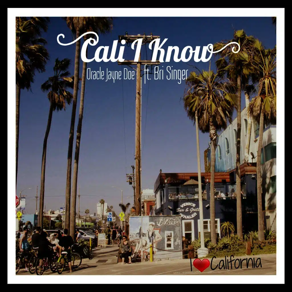 Cali I Know (I Love California)
