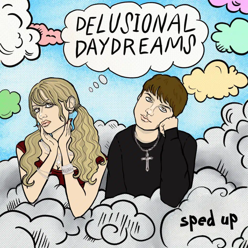 Delusional Daydreams (Sped Up)