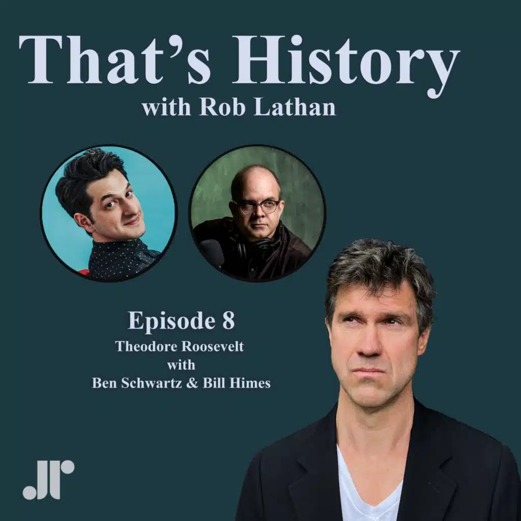 Ben Schwartz Discusses Teddy Roosevelt with Bill Himes (Will Hines)