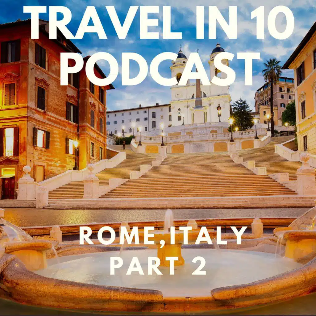 Visiting Rome in 2025 (Part 2): Where to Stay, Eat & How to Navigate the Eternal City