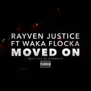 Moved On (feat. Waka Flocka)