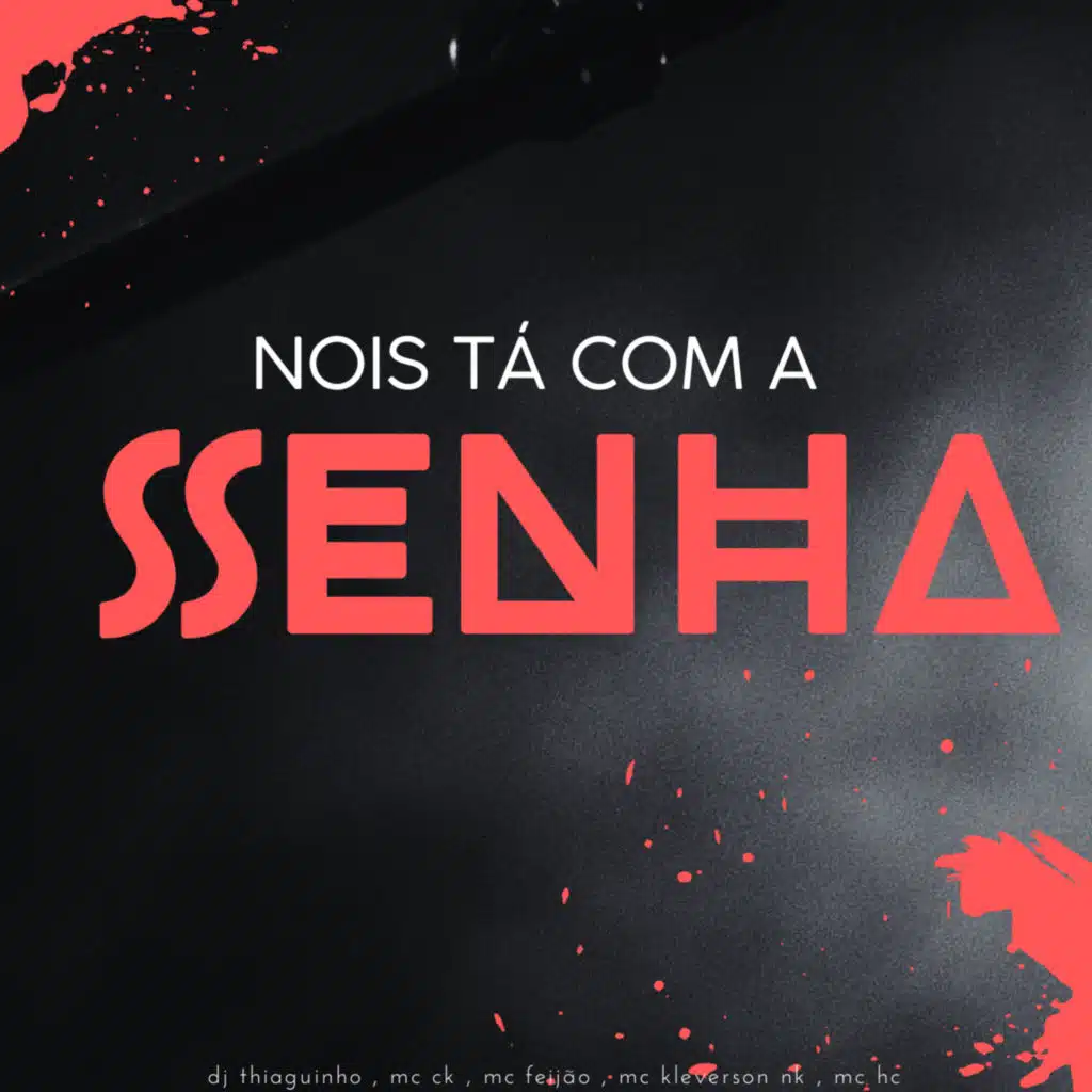 Nóis Ta Com a Senha