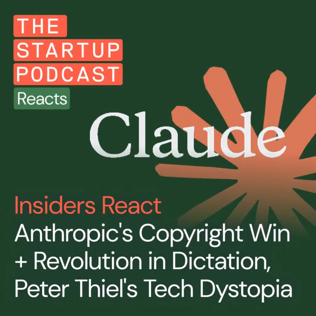 Insiders React: Anthropic's Huge AI Copyright Win + Speech to Text Better Than Ever, Peter Thiel's Tech Dystopia